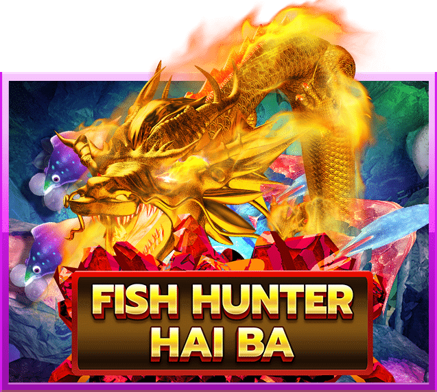 FISH HUNTRER HAI BA